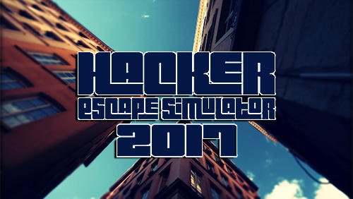 download Hacker: Escape simulator 2017 apk